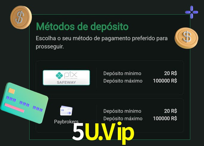 O cassino 5U.Vip oferece uma grande variedade de métodos de pagamento