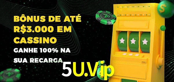 5U.Vip melhor bônus de depósito