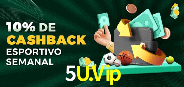 10% de bônus de cashback na 5U.Vip